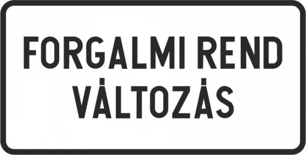Forgalmi rend változás!